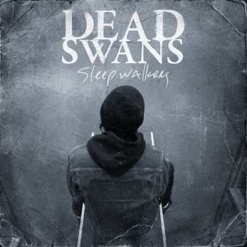 LP Dead Swans: Sleepwalkers