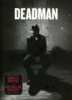 Album Deadman: Chimes At Midnight And How Shall We Then Live?