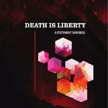 Death Is Liberty: A Statement Darkness