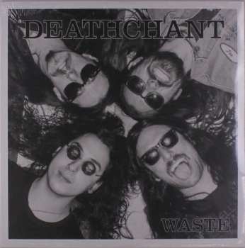 LP Deathchant: Waste