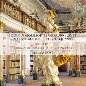 Album Debora Rosti: 12 Baroque Masterpieces For Piccolo