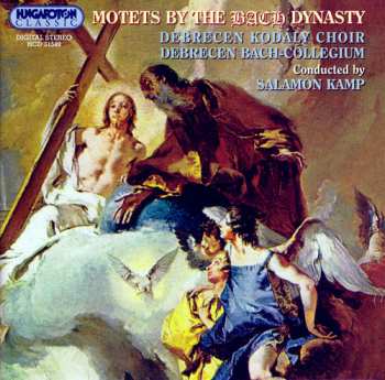 Album Debreceni Kodály Kórus: Motets By The Bach Dynasty