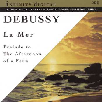 Album Claude Debussy: La Mer / Prelude To The Afternoon Of A Faun