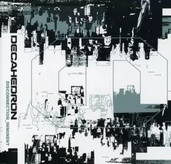 Decahedron: Disconnection_Imminent