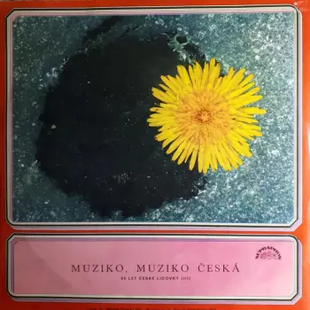 Muziko, Muziko Česká - 50 Let České Lidovky (III)