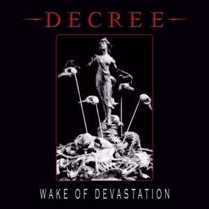 CD Decree: Wake Of Devastation