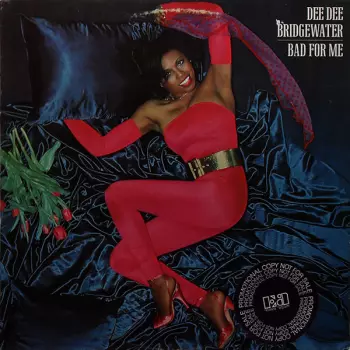 Dee Dee Bridgewater: Bad For Me