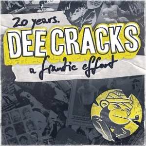 CD DeeCracks: 20 Years. A Frantic Effort
