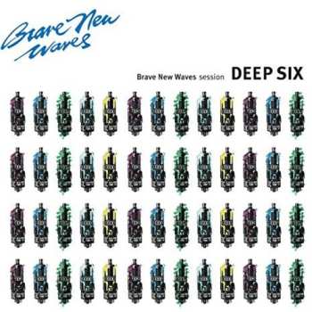 Album Deep Six: Brave New Waves Session