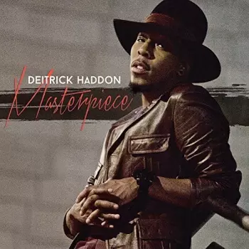 Deitrick Haddon: Masterpiece