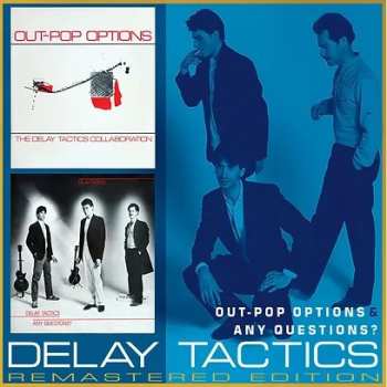 Album Delay Tactics: Out-Pop Options & Any Questions?