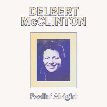 CD Delbert McClinton: Feelin' Alright