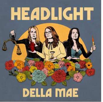 CD Della Mae: Headlight