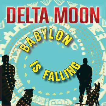 CD Delta Moon: Babylon Is Falling