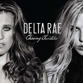 CD Delta Rae: Chasing Twisters