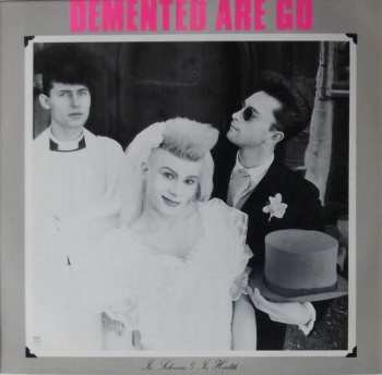Album Demented Are Go: In Sickness & In Health