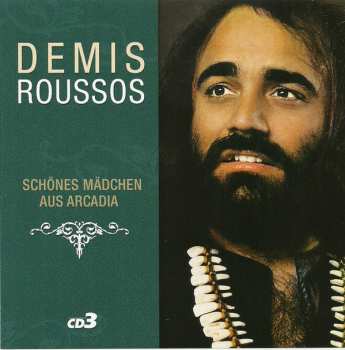 3CD Demis Roussos: Schönes Mädchen Aus Arcadia