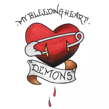 "Demons": My Bleeding Heart