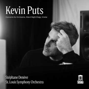 Album Deneve,stephane: Kevin Puts: Con For Orch Silent Night Elegy & Vire