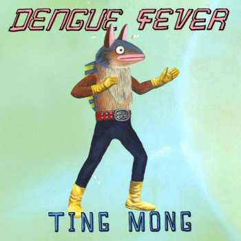 LP Dengue Fever: Ting Mong