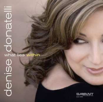 Album Denise Donatelli: What Lies Within