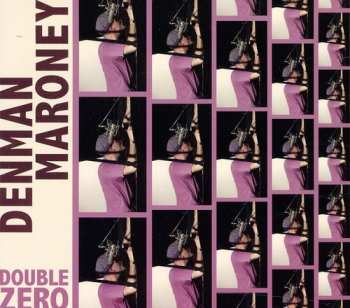 Album Denman Maroney: Double Zero