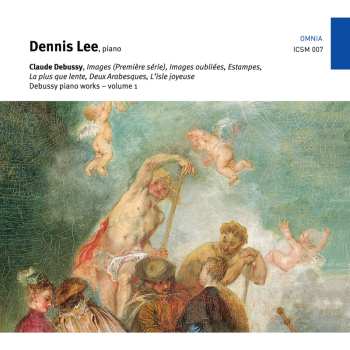 CD Dennis Lee: Debussy Piano Works - Volume 1 