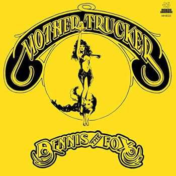 LP Dennis The Fox: Mother Trucker CLR