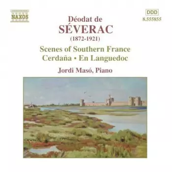 Scenes Of Southern France: Cerdaña • En Languedoc