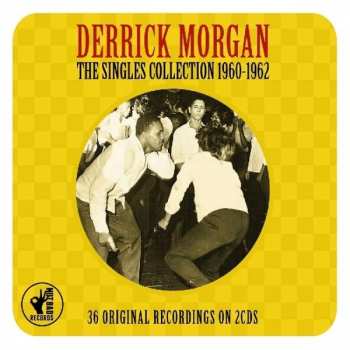2CD Derrick Morgan: The Singles Collection 1960-1962