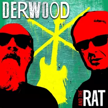 DERWOOD AND THE RAT: Derwood And The Rat