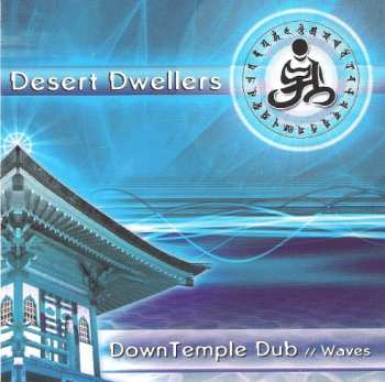 CD Desert Dwellers: DownTemple Dub // Waves