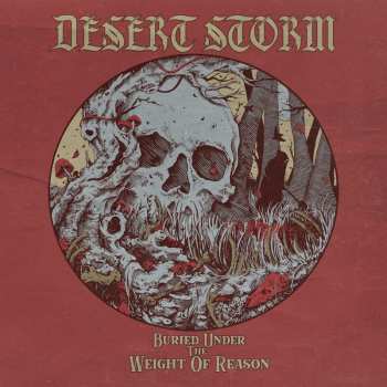 LP Desert Storm: Buried Under The Weight Of Reason