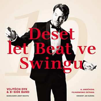 Album Vojtěch Dyk: Deset let Beat ve Swingu