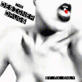 CD The Designer Drugs: By Rx Only