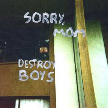 LP Destroy Boys: Sorry, Mom