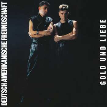 CD Deutsch Amerikanische Freundschaft: Gold Und Liebe