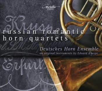 CD Deutsches Horn Ensemble: Russian Romantic Horn Quartets