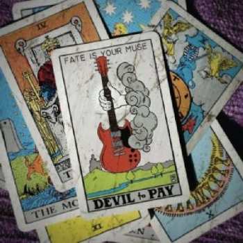 Album Devil To Pay: Fate Is Your Muse
