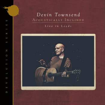 Album Devin Townsend: Acoustically Inclined (Live in Leeds)