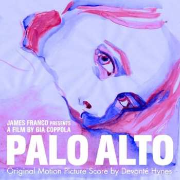 CD Devonte Hynes: Palo Alto (Original Motion Picture Score)