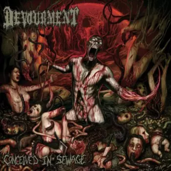 Devourment: Conceived In Sewage