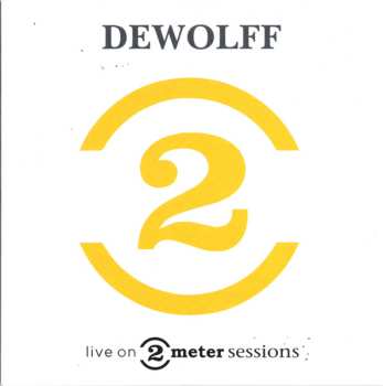 CD Dewolff: Live On 2 Meter Sessions
