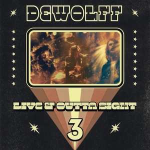 3LP Dewolff: Live & Outta Sight 3
