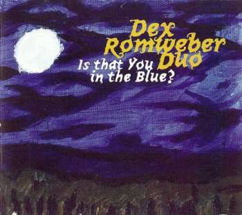 CD Dex Romweber Duo: Is That You In The Blue?