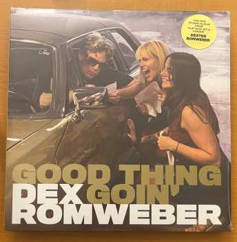 LP Dexter Romweber: Good Thing Goin’ CLR | LTD