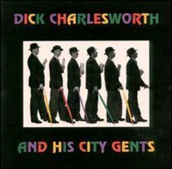 CD Dick Charlesworth And The City Gents: Dick Charlesworth And His City Gents