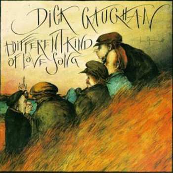 Album Dick Gaughan: A Different Kind Of Love Song
