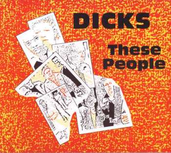 CD Dicks: These People