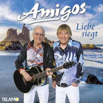 CD Die Amigos: Liebe Siegt